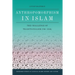 Anthropomorphism in Islam: The Challenge of Traditionalism (700-1350)