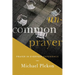 Uncommon Prayer: Prayer in Everyday Experience