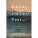 Joining Creation's Praise: A Theological Ethic of Creatureliness