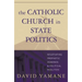 The Catholic Church in State Politics: Negotiating Prophetic Demands and Political Realities