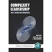 Complexity Leadership: Part 1: Conceptual Foundations