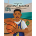 Amari Plays Basketball: A Book About Kids Practice For Progress In Sports