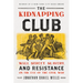 The Kidnapping Club: Wall Street, Slavery, and Resistance on the Eve of the Civil War