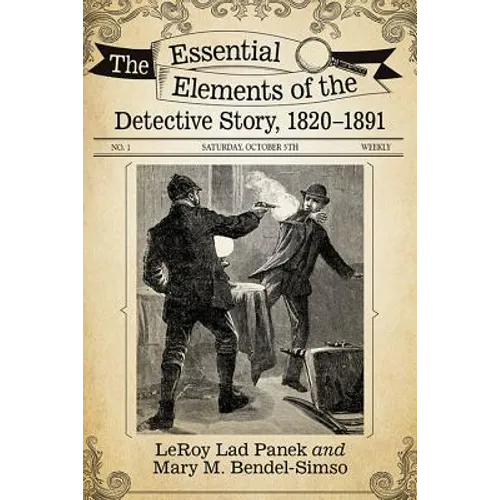 The Essential Elements of the Detective Story, 1820-1891