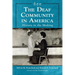 The Deaf Community in America: History in the Making