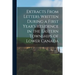 Extracts From Letters Written During a First Year's Residence in the Eastern Townships of Lower Canada [microform]