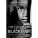 The condition of the Blackman: A 21st Century Analysis