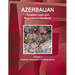 Azerbaijan Taxation Laws and Regulations Handbook Volume 1 Strategic Information and Regulations