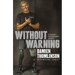 Without Warning: A Soldier's Extraordinary Journey