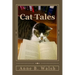 Cat Tales: Fiction featuring fantastical felines