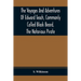 The Voyages And Adventures Of Edward Teach, Commonly Called Black Beard, The Notorious Pirate: With An Account Of The Origin And Progress Of The Roman