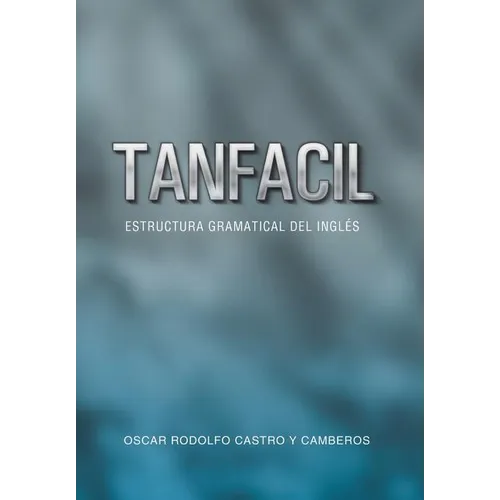 Tanfacil: Estructura Gramatical del Ingles