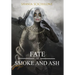 A Fate of Smoke and Ash