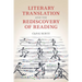 Literary Translation and the Rediscovery of Reading