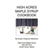 High Acres Maple Syrup Cook Book