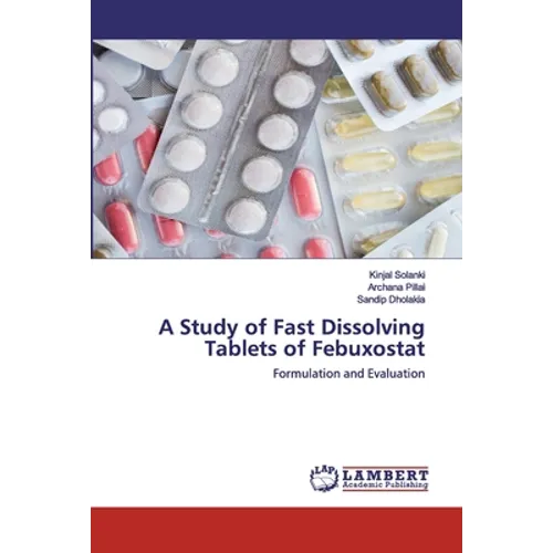 A Study of Fast Dissolving Tablets of Febuxostat