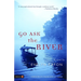 Go Ask the River