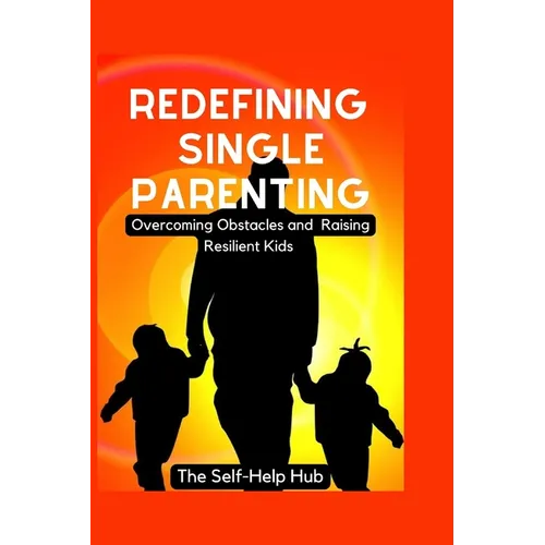 Redefining Single Parenting