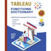 Tableau Functions Dictionary: Exploring the Language of Data Analysis