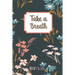Take a Breath: Anxiety Log: Mood Journal Tracker Log Book