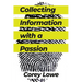 Collecting Information with a Passion