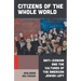 Citizens of the Whole World: Anti-Zionism and the Cultures of the American Jewish Left