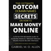 The Ultimate Dotcom Domain Names Secrets on How to Make Money Online: A Step By Step Beginners Guide to Achieving Financial Freedom through Proven Pas