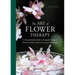 The Art of Flower Therapy: A Comprehensive Guide to Using the Energy of Flowers to Heal, Thrive, and Live a Vibrant Life