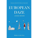 European Daze: A Model Memoir: Adventures in How Not to Become a Supermodel