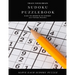 TRAIN YOUR BRAIN SUDOKU PUZZLEBOOK EASY TO MEDIUM TO EXPERT 200 Various Puzzles SLOVE EACH SUDOKU PUZZLE: sudoku puzzle books easy to medium for adult