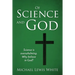 Of Science and God: Science is overwhelming. Why believe in God?