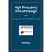 High Frequency Circuit Design: with Keysight and MATLAB Design Examples