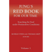 Jung`s Red Book For Our Time: Searching for Soul under Postmodern Conditions Volume 1
