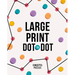 Large Print Dot-To-Dot