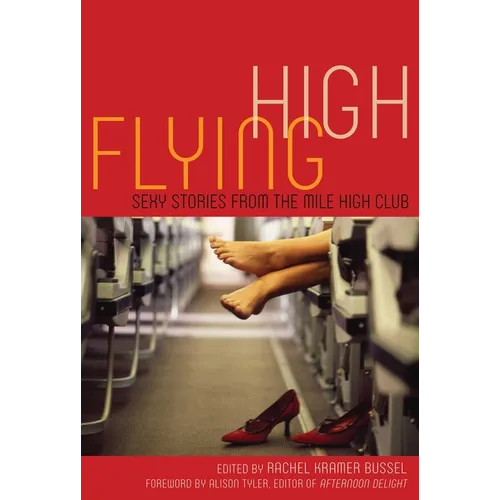 Flying High: Sexy Stories from the Mile High Club