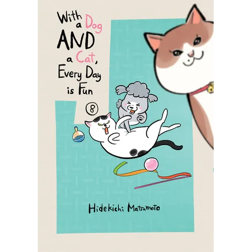 With a Dog and a Cat, Every Day Is Fun 8