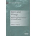 Rights and Wrongs: Rethinking the Foundations of Criminal Justice
