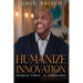 Humanize Innovation: Human First. AI Forward.