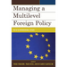 Managing a Multilevel Foreign Policy: The EU in International Affairs