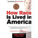 How Race Is Lived in America: Pulling Together, Pulling Apart