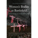 Women's Bodies as Battlefields: Christian Theology and the Global War on Women