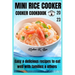 Mini rice cooker cookbook: easy & delicious recipes to eat well with families & others 2023