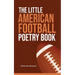 The Little American Football Poetry Book