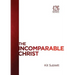 The Incomparable Christ