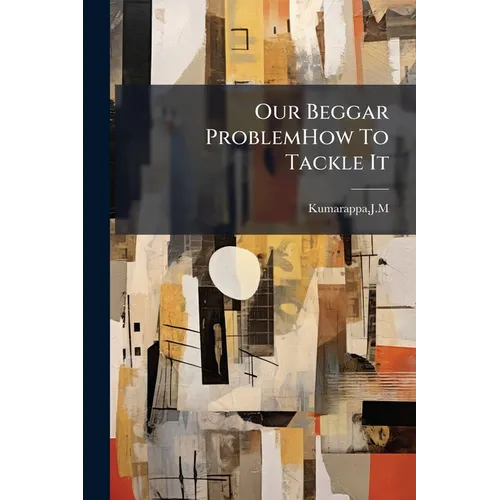 Our Beggar ProblemHow To Tackle It