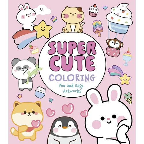 Super Cute Coloring: Fun and Easy Artworks