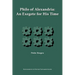 Philo of Alexandria, an Exegete for His Time
