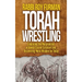 Torah Wrestling: Embracing the Marginalized in Jewish Sacred Scripture and Discovering Moral Wisdom for Today