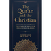 The Qur'an and the Christian: An In-Depth Look Into the Book of Islam for Followers of Jesus