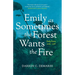 Emily As Sometimes the Forest Wants the Fire